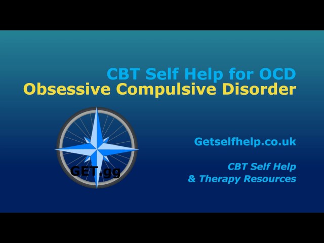 CBT Self Help for OCD - Obsessive Compulsive Disorder