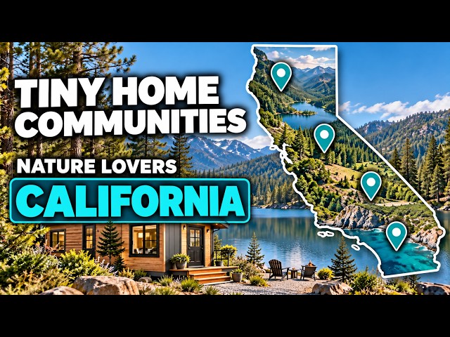 4 Tiny Home Communities in California for Nature Lovers