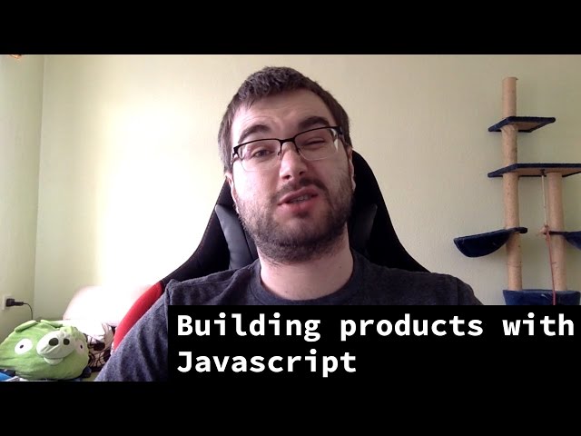 Building products with javascript - Intro