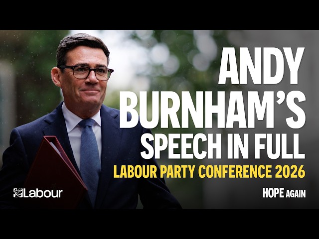 Andy Burnham's speech to Labour Party Conference - 2026