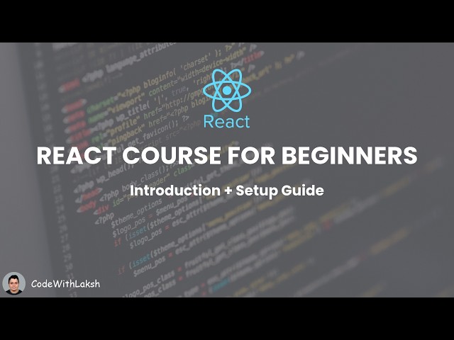 1. Introduction + Setup Guide | React Course For Beginners