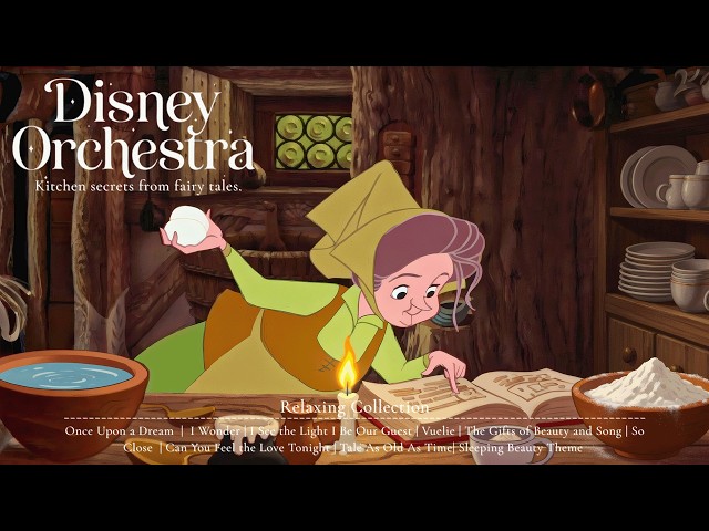 Once Upon a Time in a Cozy Kitchen | Peaceful Disney Orchestral for a Cozy Day 🕯️