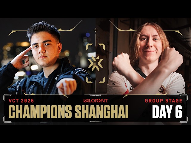 VALORANT Champions Shanghai — Group Stage — Day 6