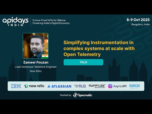 Simplifying Instrumentation in complex systems at scale with Open Telemetry by Zameer #apidaysindia