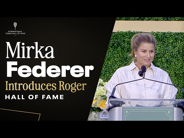 Mirka Federer introduces husband Roger Federer at 2026 ITHF Induction Ceremony | | ITHF 2026
