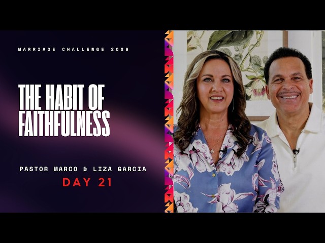 Day 21 | Marriage Challenge 2026 | The Habit of Faithfulness