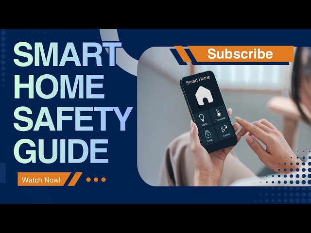 What to Know About Smart Home Security Systems | Smart Home Safety Guide