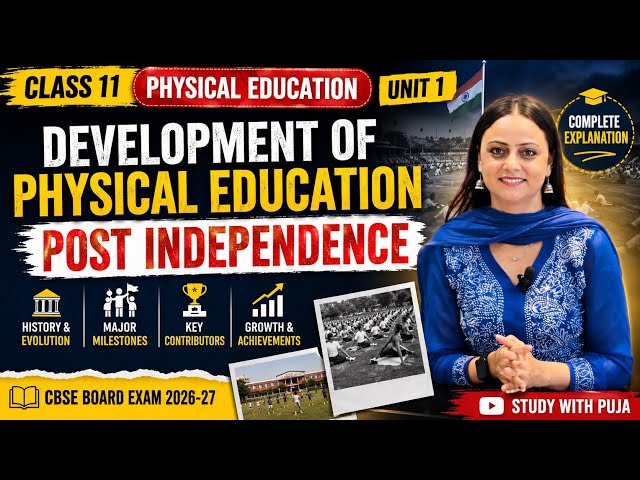 Development of Physical Education Post Independence | Class 11 PE Chapter 1 | Easy Explanation 