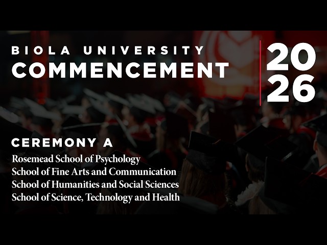 Commencement 2026: Ceremony A