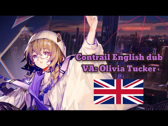 [Arknights] Contrail's EN voice lines