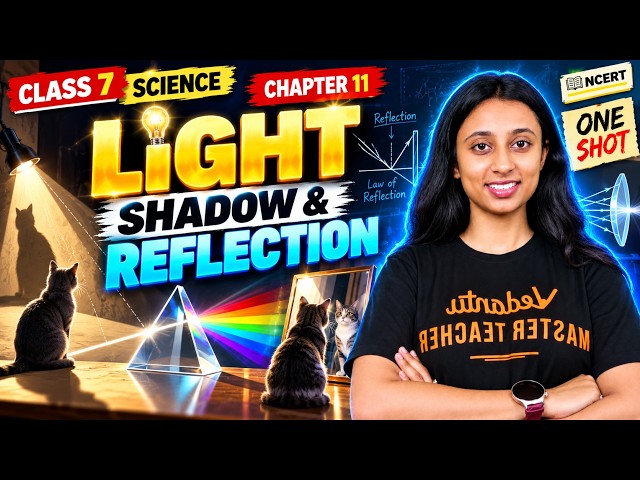 Light: Shadows and Reflection One Shot 🎯| Class 7 Ch 11 Science NCERT | Tanisha Mam 🔥