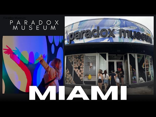 Paradox Museum Miami FL