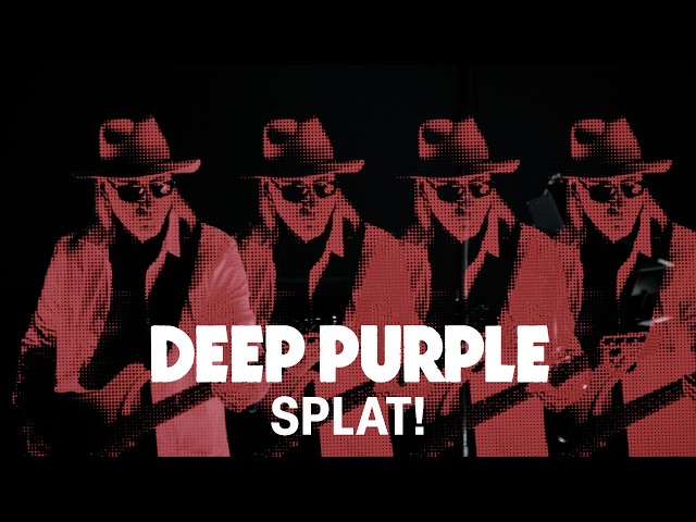 DEEP PURPLE - SPLAT! (Official Video)