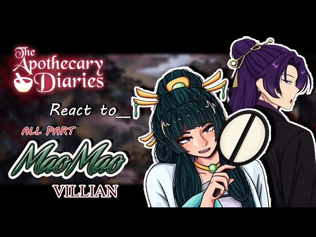 The Apothecary Diaries react to Villain Maomao 《AU》|| All Part || JinMao || Gacha react