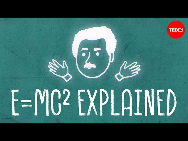 The physics behind Einstein’s most famous equation - Lindsay DeMarchi and Fabio Pacucci