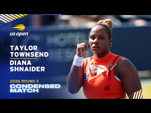 Taylor Townsend vs. Diana Shnaider Condensed Match | 2026 US Open Round 3