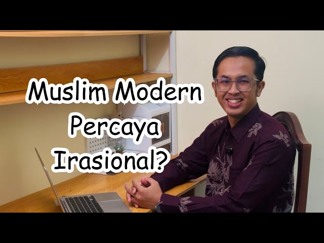After Class: #04 Benarkah Muslim Modern dan Tradisional Itu Berbeda?