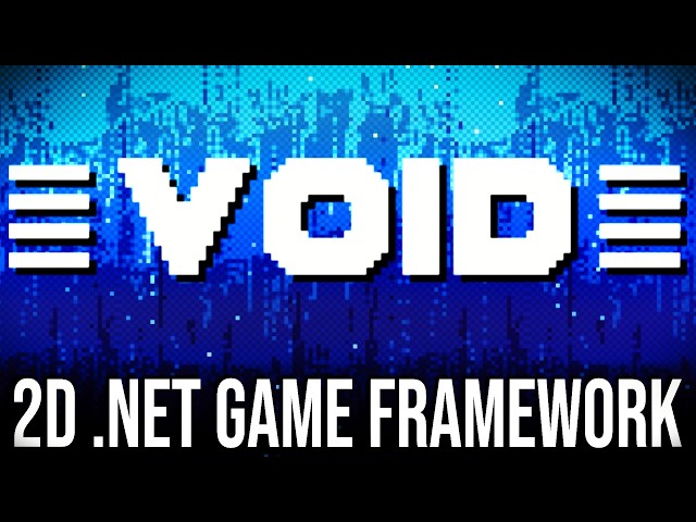 VOID: Awesome New .NET 2D GameDev Framework
