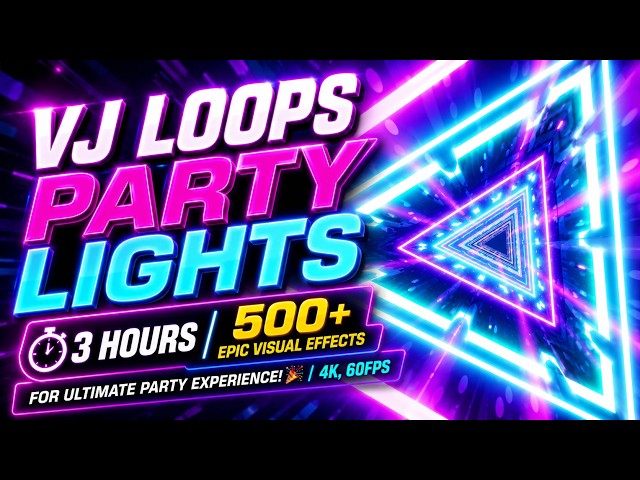 500+ Epic 4K VJ Loops | 3 HOURS of Ultimate Party Lights & Visual Effects 🎉