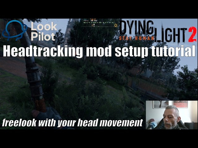 Immersive mod for Dying Light 2 | Webcam headtracking tutorial with Lookpilot, Opentrack