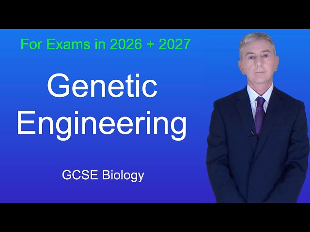 GCSE Biology Revision "Genetic Engineering"