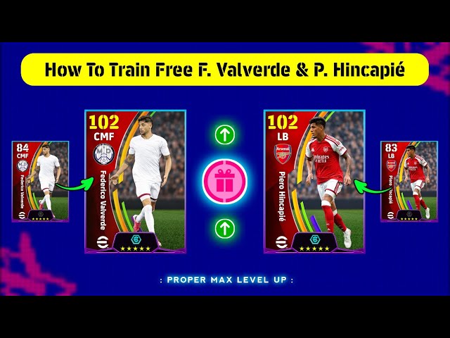 Free Federico Valverde & Piero Hincapie Best Training Guide 🥶 eFootball 2027 🔥