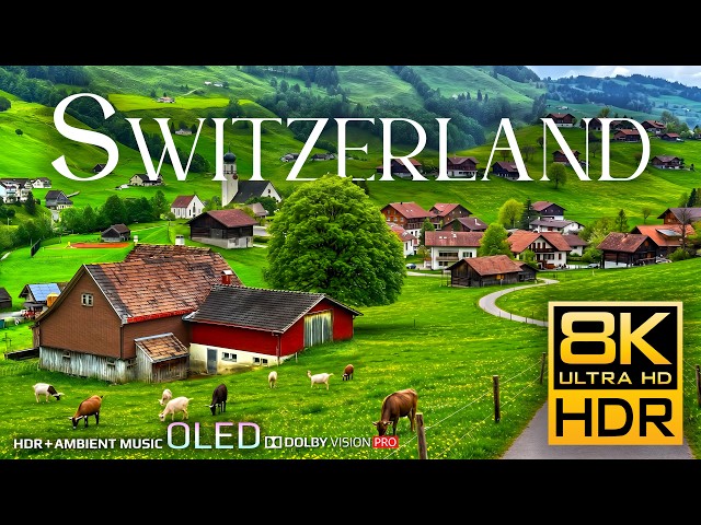 Switzerland 8K Video ULTRA HD | Heaven on Earth in HDR 120fps (TV Video 4K) Ambient Music