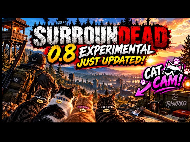 SurrounDead 0.8 Experimental!  FIRST BUNKER! & CAT CAM 🐱 | LIVE