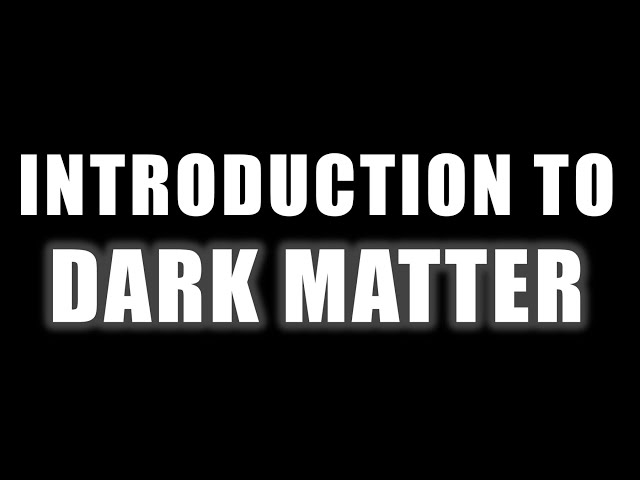 Introduction to Dark Matter