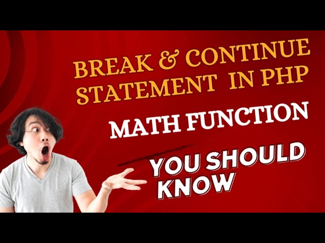 PHP Tutorial: Mastering Break & Continue Statements and Essential Math Functions
