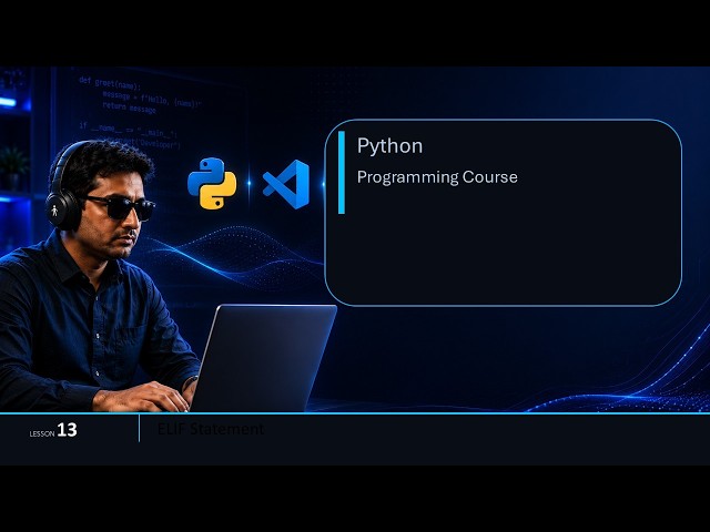 Multiple Conditions in Python using Elif | Lesson 13 Python Tutorial for Screen Reader Users