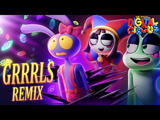 GRRRLS (AViVA X TADC VERSION)【THE AMAZING DIGITAL CIRCUS 3D FAN MUSIC VIDEO】