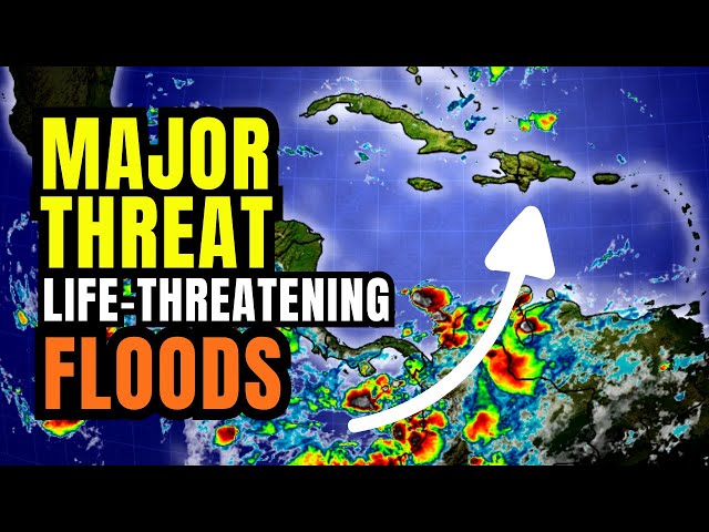 Major Weather Threat headed to Haiti, Dominican Republic...