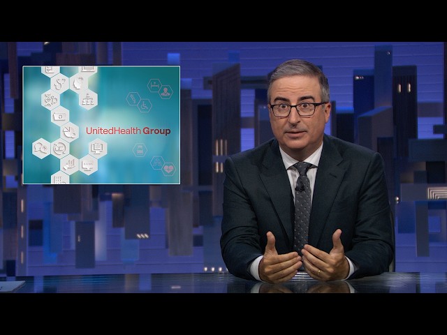 UnitedHealthcare & UnitedHealth Group: Last Week Tonight with John Oliver (HBO)