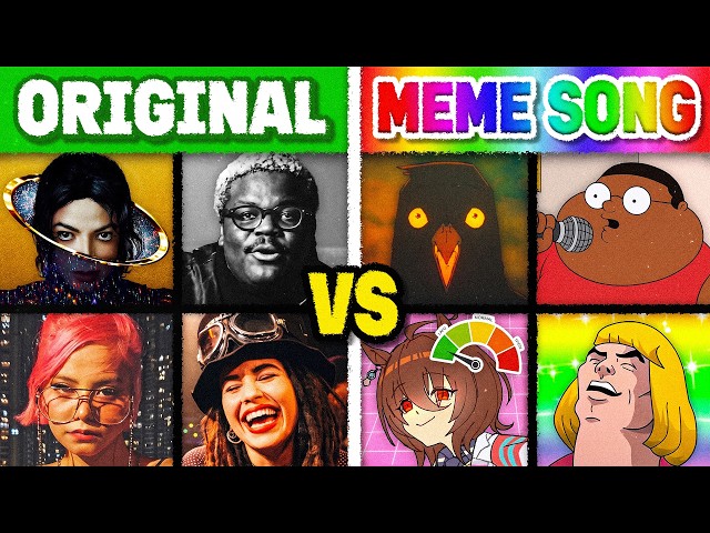 ORIGINAL SONG vs MEME VERSION