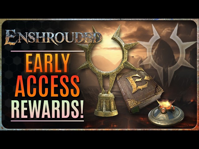 ENSHROUDED EARLY ACCESS REWARDS!!!!