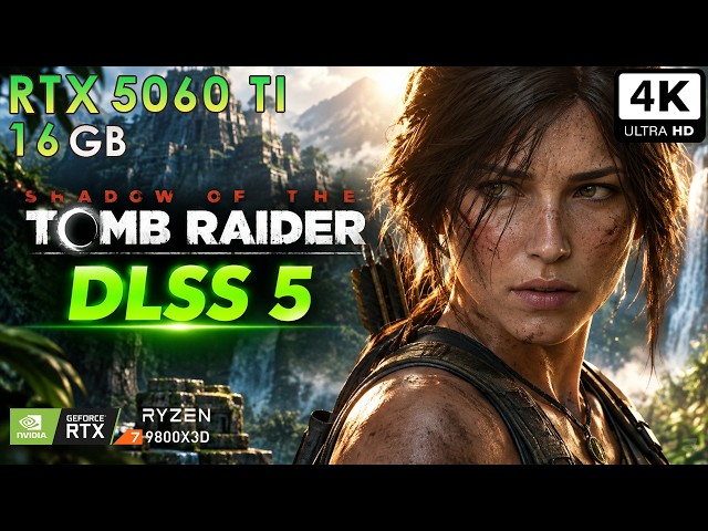 Shadow Of The Tomb Raider | DLSS 5 Mod 4K Showcase | RTX 5060 Ti 16GB | R7 980X3D