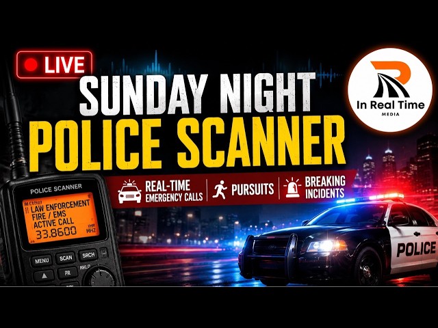 🔴 Sunday Night Police Scanner LIVE 🚓 Real-Time Calls, Pursuits & Breaking Incidents