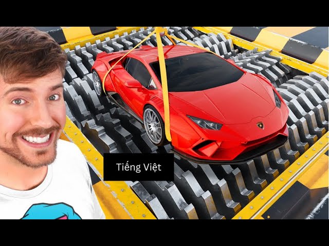 Lamborghini Vs Máy hủy tài liệu lớn nhất thế giới#Mr Beast bằng tiếng Việt