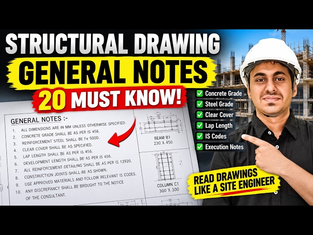 How to Read General Notes in Structural Drawings | 20 Must-Know Points for Civil Engineers