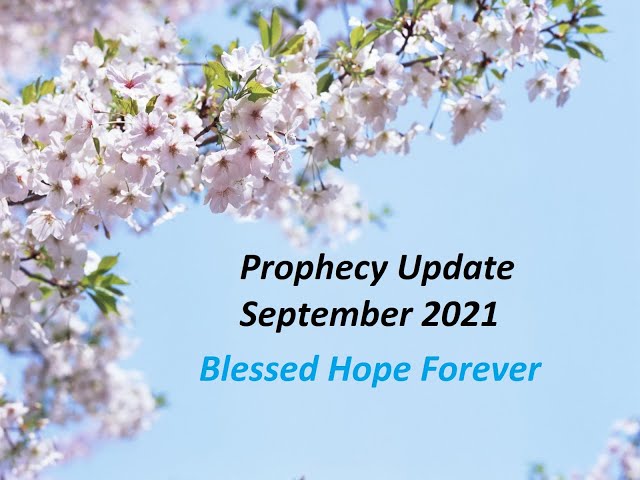 Prophecy Update - September 2021