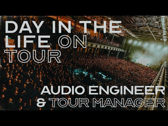 Day in the Life of a touring audio engineer & tour manager