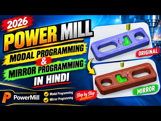 PowerMill 2026 Modal Programming & Mirror Programming | PowerMill Full Tutorial