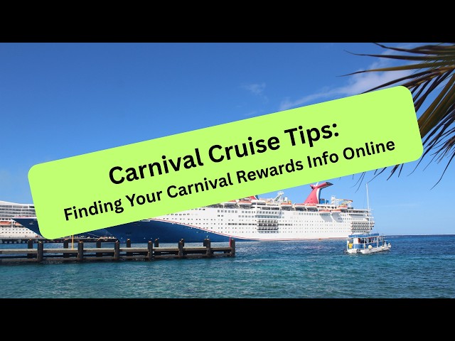 Carnival Cruise Rewards Program Tips & Website Guide!