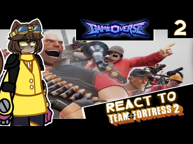 GAMEOVERSE REACT TO TEAM FORTRESS 2 (Part2) (🇷🇺//🇺🇸)