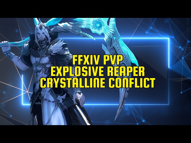 Educational Reaper Crystaline Conflict Guide FFXIV PVP