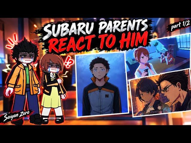 Subaru Parents react to Him || Part 1/2 || Put it on 2x