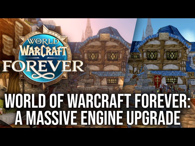 World of Warcraft Forever: Classic WoW Gets A Massive Tech Upgrade!