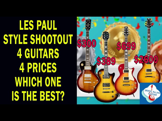 LP Style Guitar Shootout 4 Guitars 4 Prices Which One is BEST?