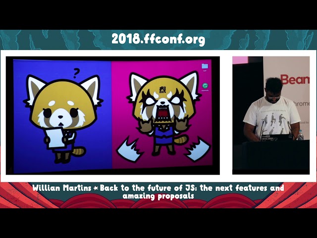 5. Back to the future of JS: the next features and amazing proposals / Willian Martins / ffconf 2018